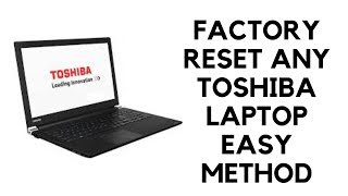 Factory reset almost ANY Toshiba laptop-Easy Method for reset| AHAD99 TV |