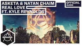 Asketa & Natan Chaim - Real Love ft. Kyle Reynolds (Official Audio)