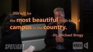 KBEV Spotlight | FULL INTERVIEW | Superintendent Michael Bregy |  Eva Danesh