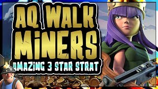 QUEEN WALK MINER 3 STAR STRATEGY | TH11 WAR ATTACKS | Clash of Clans