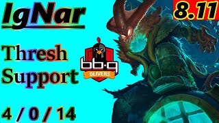 IgNar as Thresh Support - S8 Patch 8.11 - Full Gameplay