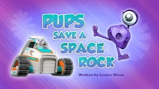 Щенячий патруль | 4 сезон 17 серия (А) | Pups Save a Space Rock
