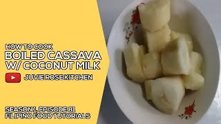 BOILED CASSAVA WITH COCONUT MILK - JUVIE ROSE KITCHEN