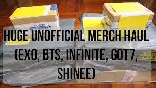 HUGE UNOFFICIAL MERCH HAUL (EXO, BTS, INFINITE, GOT7, SHINEE)