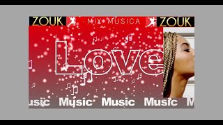 @1 ZOUK LOVE MIX,,BEST ZOUK LOVE 2020