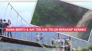 RAWA BENTO & AIR TERJUN TELUN BERASAP | Kerinci, Jambi