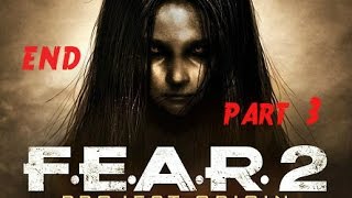 F.E.A.R. 2: Project Origin [Part 3 of 3] Full Walkthrough/Gameplay - No Commentary