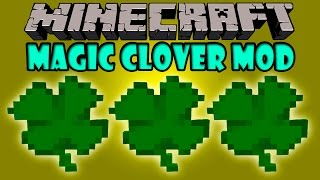 MAGIC CLOVER MOD - El Trebol De la Suerte - Minecraft mod 1.6.4,1.7.2,1.7.10 y 1.8 Review ESPAÑOL