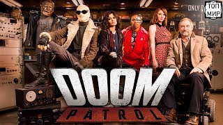 Роковой патруль → Трейлер фильма Doom Patrol → DC 2019