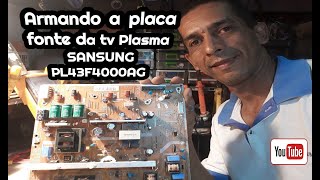 ARMANDO A FONTE DA TV PLASMA SAMSUNG PL43F4000AG
