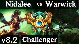 NIDALEE vs WARWICK (JUNGLE) // NA Challenger // Patch 8.2