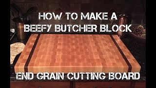 How to Make an XL Butcher Block End Grain Cutting Board