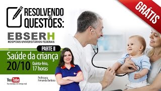 EBSERH | Saúde da Criança Parte II | Professora Fernanda Barboza