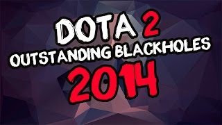 Dota 2 Rewind 2014 - Outstanding Blackholes