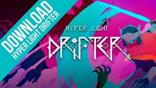 Como Baixar e Instalar: Hyper Light Drifter [Download]