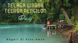 Telaga Warna & Pengilon DIENG - Destinasi Wisata Negeri di Atas Awan, My Trip My Adventure
