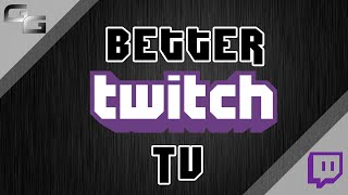 How To Install "Better Twitch.tv"