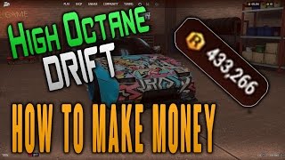 High octane drift How to make money
