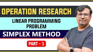 Operation Research | Simplex Method | PART -1 | Linear Programming