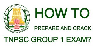 How to Prepare and Crack TNPSC Group 1 Exam?