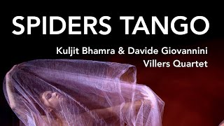 Spiders Tango - Kuljit Bhamra & Davide Giovannini with Villiers Quartet