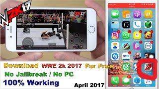 Download WWE 2k 17 on IOS Iphone Ipad Ipod | No Jailbreak | No pc |  free download |
