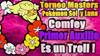 COMFEY Es Un TROLL! | PRIMER AUXILIO la HABILIDAD STALL | Torneo Pokémon Sol y Luna | COMFEY SHINY