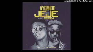 Ayomide-Ft.-Erigga-Jeje