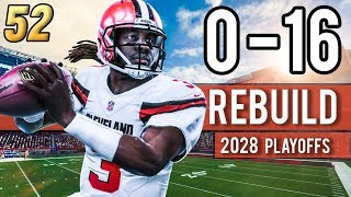 PLAYOFFS BEGIN! BROWN'S DEFEND THEIR TITLE (2028) - Madden 18 Browns 0-16 Rebuild | Ep.52