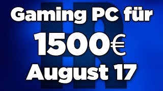 1500€ Gaming PC August 2017 | Ryzen & Intel + GTX 1080 | Computer günstig kaufen