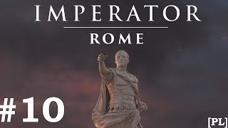 Zagrajmy w Imperator: Rome (PL), cz.10 - słonie i kartagina.