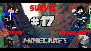 Episode 17 Survie : PafadelCraft Et Titidu15 // Amménagement du Nether