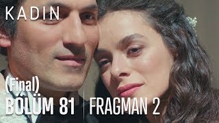 Kadın 81. Bölüm 2. Fragmanı (Final)