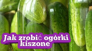 Jak zrobić ogórki kiszone żeby dobrze wyszły :-)