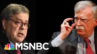 Bolton Speaks Out And Calls Grow For Trump's AG Barr To Resign | The 11th Hour | MSNBC