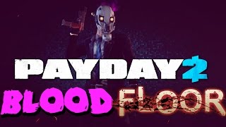 [PayDay 2] ТОП 5 МОДОВ НЕДЕЛИ: PAYDAY + BLOOD DRAGON + KILLING FLOOR!