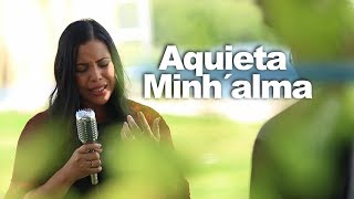 AMANDA WANESSA - Aquieta Minh'alma ( Voz e Piano ) #04