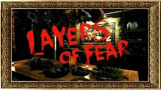 Layers of Fear [1] - Раздавила Степана XD