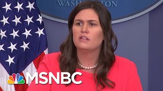 A Question Of Credibility For Sarah Huckabee Sanders | Morning Joe | MSNBC
