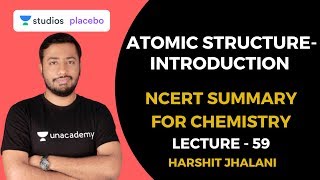 L59: Atomic Structure - Introduction | Complete NCERT Summary for Chemistry | NEET 2020