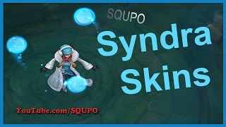 All Syndra Skins (League of Legends)