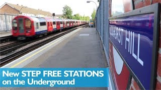 New Step Free Stations on the Underground