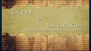 La Ley ó La Gracia. Parte 8