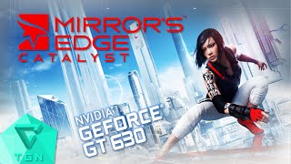 Mirror's Edge™ Catalyst | Gameplay #1 ON GT630 2GB DDR3 [HD]