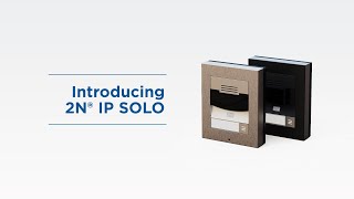 Introduction of 2N® IP Solo | Compact IP Intercom