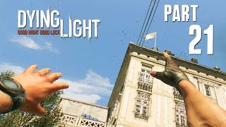Dying Light Walkthrough Part 21 - [SPOILERS] GRAPPLING HOOK - (FULL GAME) 1080p PC PS4 Xbox One