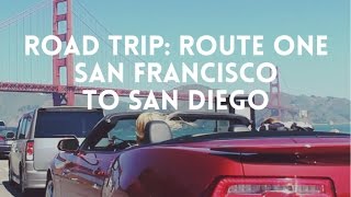 California Coast Road Trip | San Francisco to San Diego | Itinerary and tips | lifeofreilly.tv