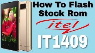 How To Flash Stock Rom iTel IT1409 | Fix Hang On logo