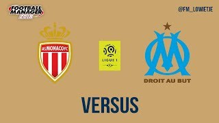 FM18 | Highlights Olympique Marseille - AS Monaco | Ligue 1 | Versus | Ep5 | Football Manager 2018