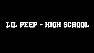 LIL PEEP - HIGH SCHOOL [3D SOUND]